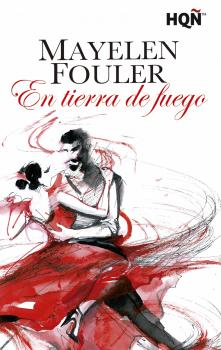 En tierra de fuego (Ganadora III Premio Digital) - Mayelen Fouler HQÑ
