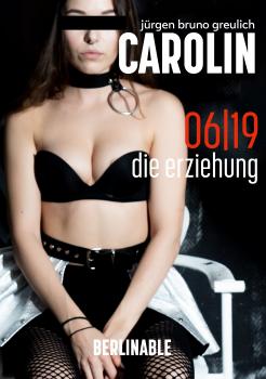 Carolin - Folge 6 - Jürgen Bruno Greulich Carolin