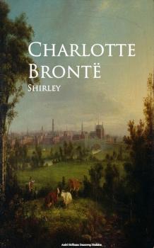 Shirley - Шарлотта Бронте 