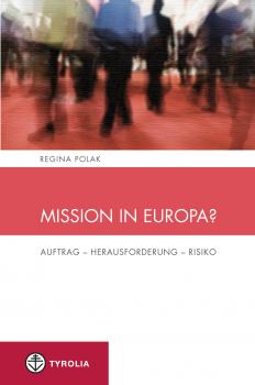Mission in Europa? - Regina  Polak Spiritualität und Seelsorge