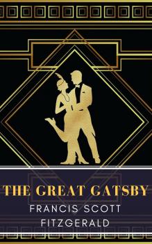 The Great Gatsby - Фрэнсис Скотт Фицджеральд 