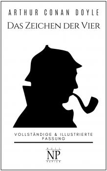 Sherlock Holmes – Das Zeichen der Vier - Arthur Conan Doyle Sherlock Holmes bei Null Papier