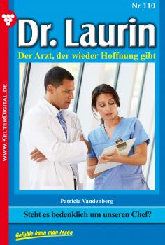 Dr. Laurin 110 – Arztroman - Patricia  Vandenberg Dr. Laurin