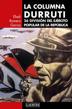 La columna Durruti -  Eladi Romero García Laertes