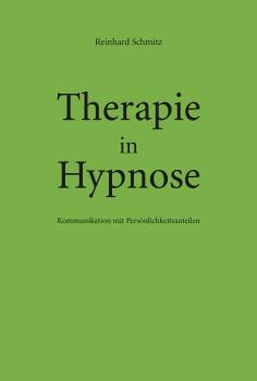 Therapie in Hypnose - Reinhard Schmitz 