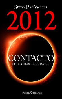 2012 Contacto con otras realidades - Sixto Paz Wells 