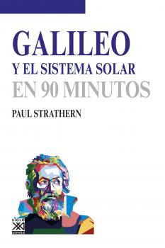 Galileo y el sistema solar -  Paul Strathern En 90 minutos