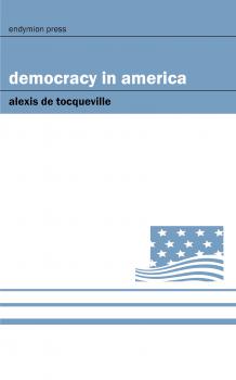 Democracy in America - Alexis de Tocqueville 
