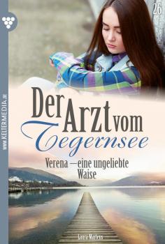 Der Arzt vom Tegernsee 26 – Arztroman - Laura Martens Der Arzt vom Tegernsee