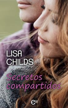 Secretos compartidos - Lisa Childs elit