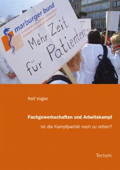 Fachgewerkschaften und Arbeitskampf - Ralf Vogler 
