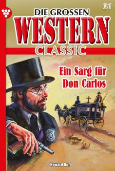 Die großen Western Classic 31 – Western - Howard Duff Die großen Western Classic