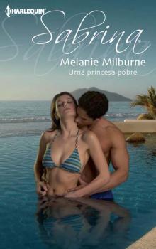 Uma princesa pobre - Melanie Milburne Sabrina