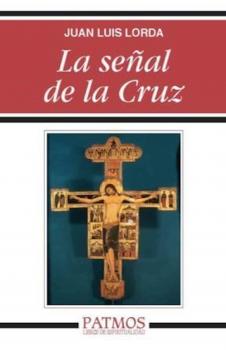 La señal de la Cruz - Juan Luis Lorda Iñarra Patmos