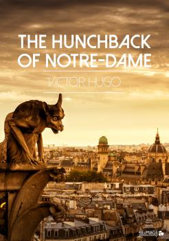 The Hunchback of Notre-Dame - Виктор Мари Гюго 