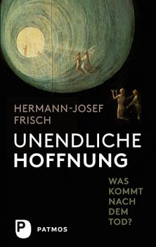 Unendliche Hoffnung - Hermann-Josef Frisch 