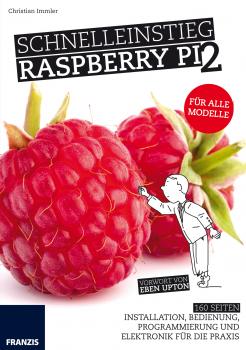 Schnelleinstieg Raspberry Pi 2 - Christian Immler Raspberry Pi