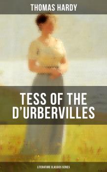 TESS OF THE D'URBERVILLES (Literature Classics Series) - Томас Харди 