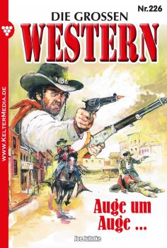 Die großen Western 226 - Joe Juhnke Die großen Western