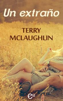 Un extraño - Terry Mclaughlin elit