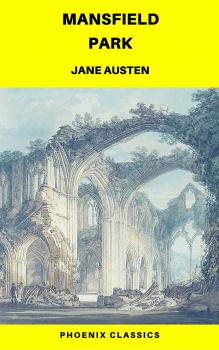 Mansfield Park (Phoenix Classics) - Джейн Остин 