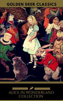 Alice in Wonderland Collection - All Four Books (Golden Deer Classics) - Льюис Кэрролл 