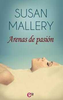 Arenas de pasión - Susan Mallery elit