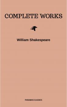 The Complete Works of William Shakespeare - Уильям Шекспир 