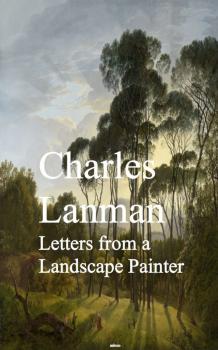 Letters from a Landscape Painter - Charles Lanman 