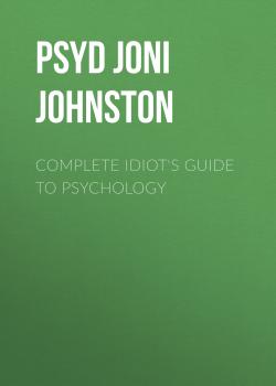 Complete Idiot's Guide to Psychology - PsyD Joni E. Johnston 