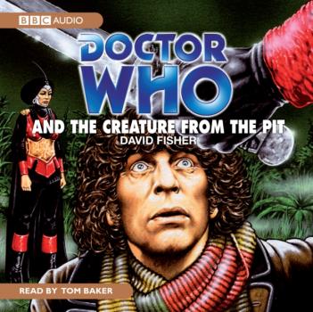 Doctor Who And The Creature From The Pit - David Fisher 