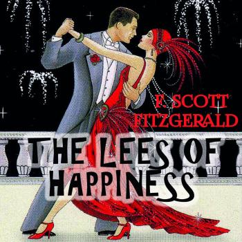 The Lees of Happiness - Фрэнсис Скотт Фицджеральд 
