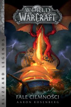 World of Warcraft: Fale ciemności - Aaron  Rosenberg World Of Warcraft