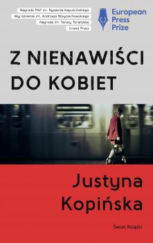 Z nienawiści do kobiet - Justyna Kopińska 