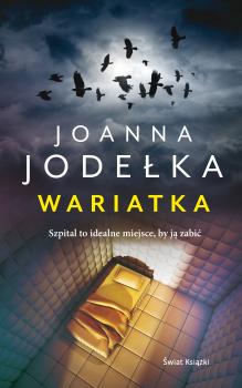 Wariatka - Joanna Jodełka 