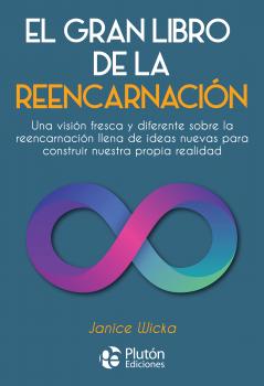 El gran libro de la reencarnación - Janice Wicka Colección Nueva Era