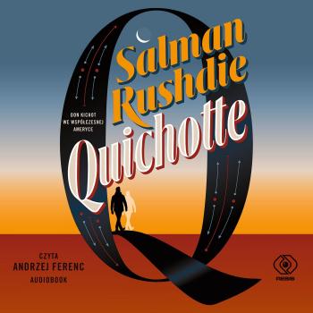 Quichotte - Salman Rushdie Mistrzowie literatury