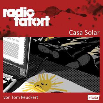 Radio Tatort rbb - Casa Solar - Tom Peuckert 