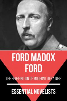 Essential Novelists - Ford Madox Ford - Ford Madox Ford Essential Novelists