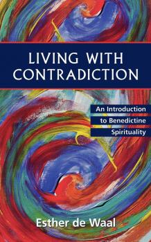 Living With Contradiction - Esther de Waal 