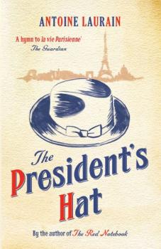 The President's Hat - Antoine Laurain 
