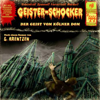 Geister-Schocker, Folge 44: Der Geist vom Kölner Dom - G. Arentzen 