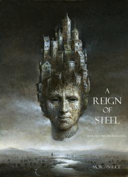 A Reign of Steel (Book #11 in the Sorcerer's Ring) - Morgan Rice The Sorcerer's Ring