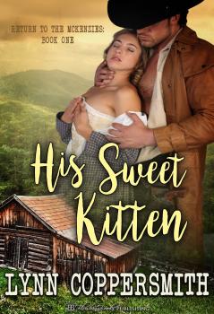 His Sweet Kitten - Lynn Coppersmith Return to the McKenzies