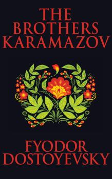 Brothers Karamazov, The The - Федор Достоевский 