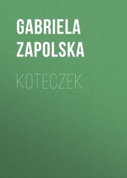 Koteczek - Gabriela Zapolska 
