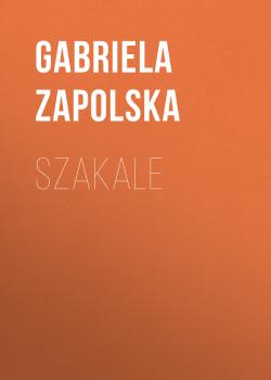 Szakale - Gabriela Zapolska 