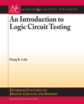 An Introduction to Logic Circuit Testing - Parag K. Lala Synthesis Lectures on Digital Circuits and Systems