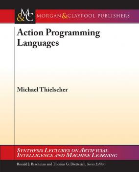 Action Programming Languages - Michael Thielscher Synthesis Lectures on Artificial Intelligence and Machine Learning