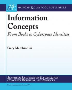 Information Concepts - Gary Marchionini Synthesis Lectures on Information Concepts, Retrieval, and Services
